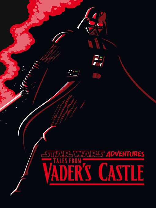 Title details for Star Wars Adventures: Tales from Vader's Castle by Disney Book Group, LLC - Available